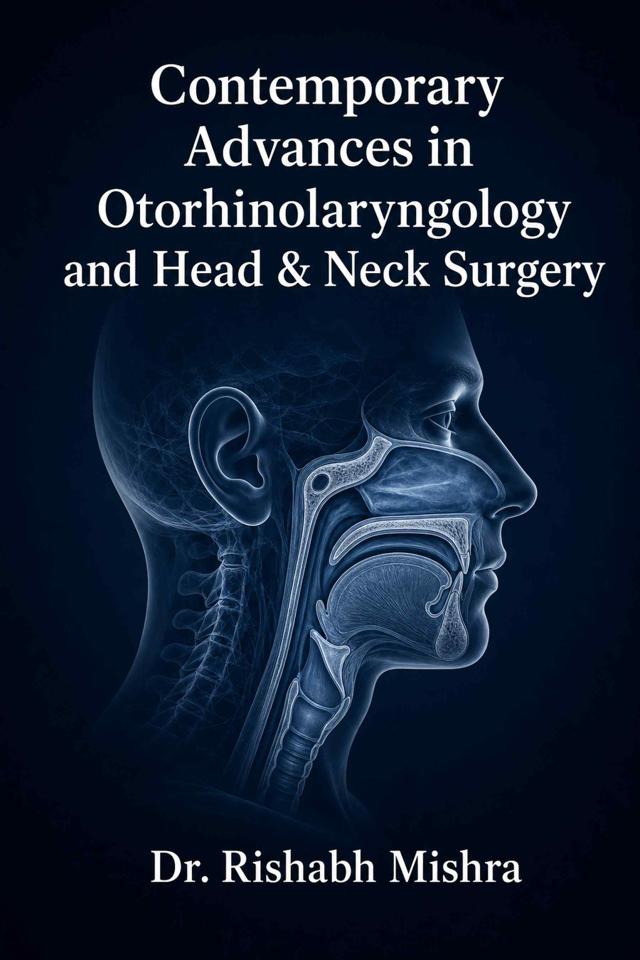 Front cover of Contemporary Advances in Otorhinolaryngology and Head & Neck Surgery by Dr. Rishabh Mishra
