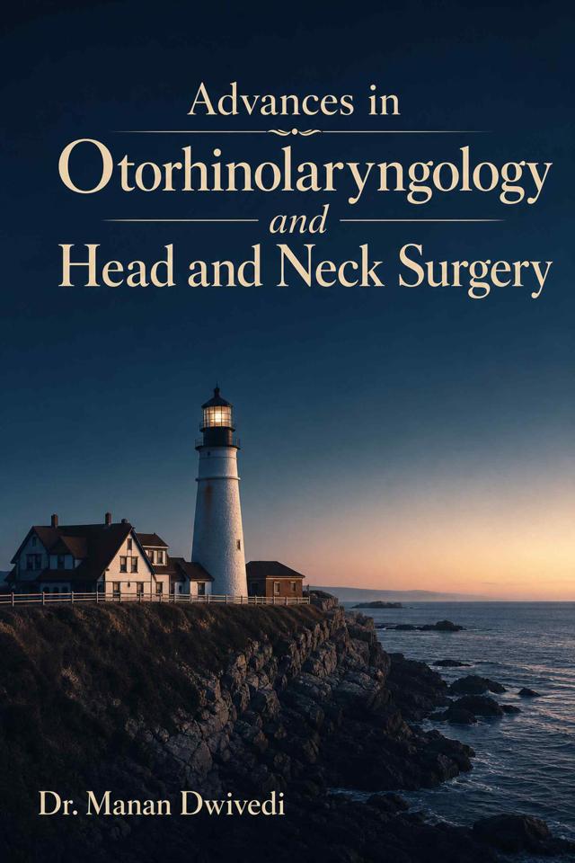 Front cover of Advances in Otorhinolaryngology and Head and Neck Surgery by Dr. Manan Dwivedi