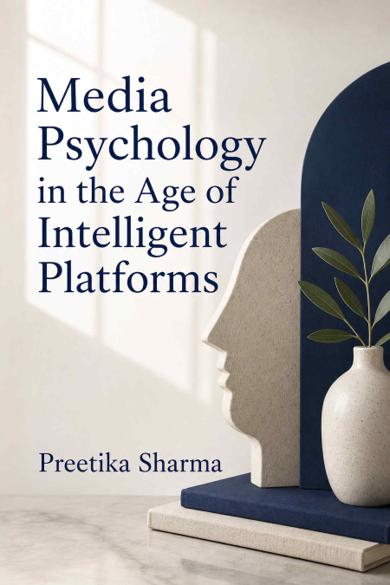 Cover of Media Psychology in the Age of Intelligent Platforms