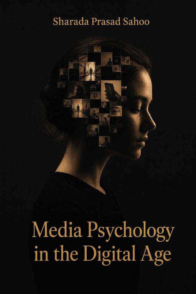 Front cover of Media Psychology in the Digital Age by Sharada Prasad Sahoo