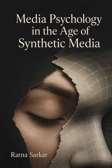 Cover of Media Psychology in the Age of Synthetic Media