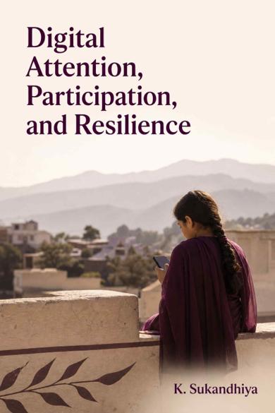 Cover of Digital Attention, Participation, and Resilience