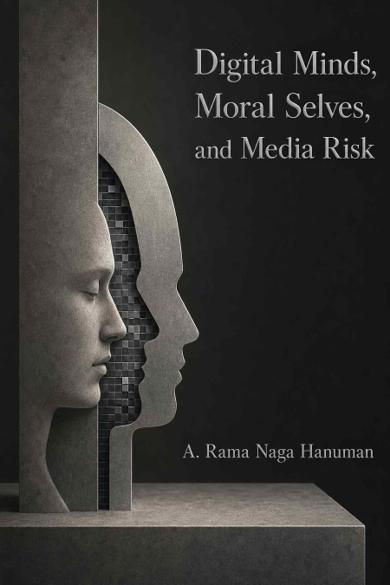 Cover of Digital Minds, Moral Selves, and Media Risk