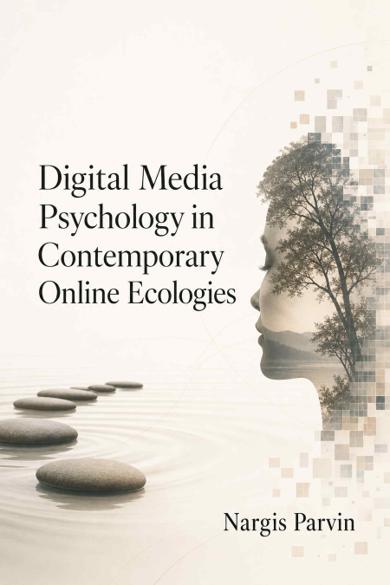 Cover of Digital Media Psychology in Contemporary Online Ecologies