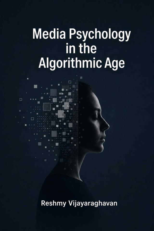 Front cover of Media Psychology in the Algorithmic Age by Reshmy Vijayaraghavan