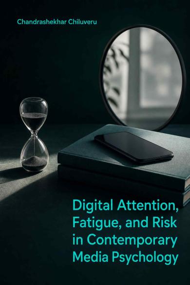 Cover of Digital Attention, Fatigue, and Risk in Contemporary Media Psychology