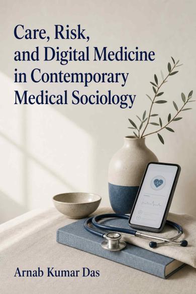 Cover of Care, Risk, and Digital Medicine in Contemporary Medical Sociology