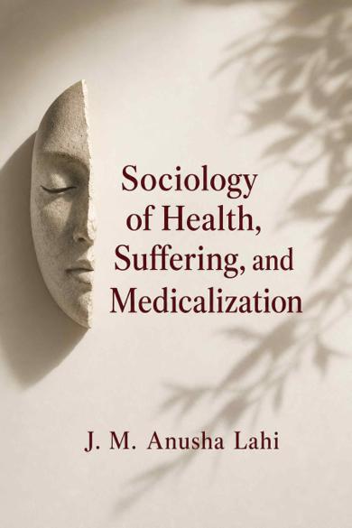 Cover of Sociology of Health, Suffering, and Medicalization