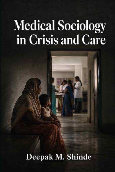 Cover of Medical Sociology in Crisis and Care
