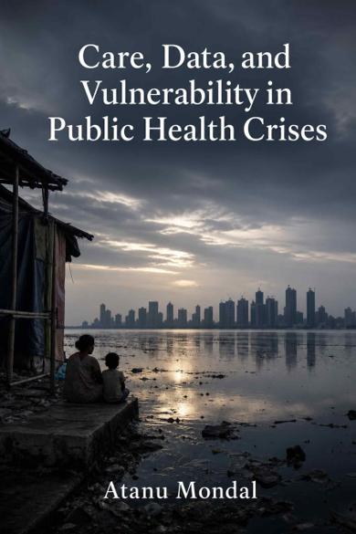 Cover of Care, Data, and Vulnerability in Public Health Crises