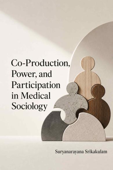 Cover of Co-Production, Power, and Participation in Medical Sociology