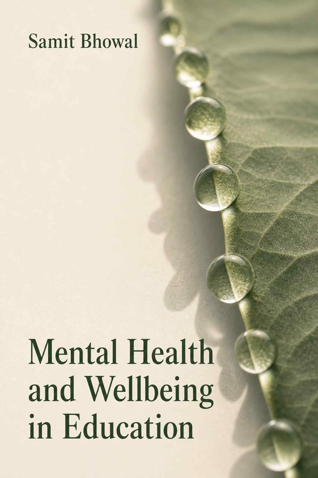 Front cover of Mental Health and Wellbeing in Education by Samit Bhowal
