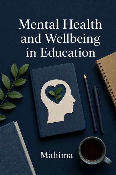 Cover of Mental Health and Wellbeing in Education