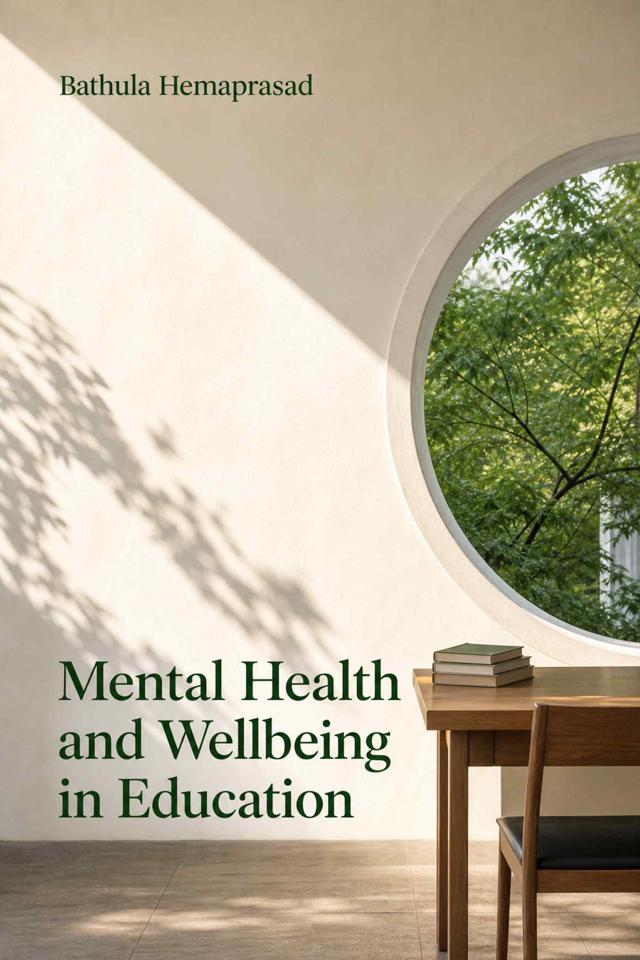 Front cover of Mental Health and Wellbeing in Education by Bathula Hemaprasad