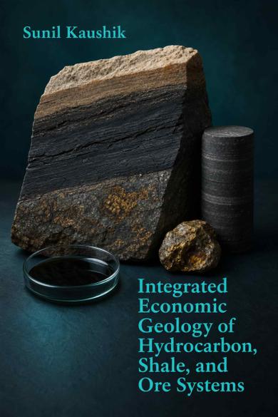 Cover of Integrated Economic Geology of Hydrocarbon, Shale, and Ore Systems
