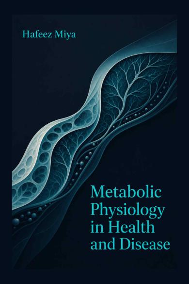 Cover of Metabolic Physiology in Health and Disease