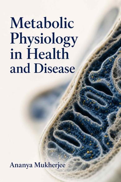 Cover of Metabolic Physiology in Health and Disease