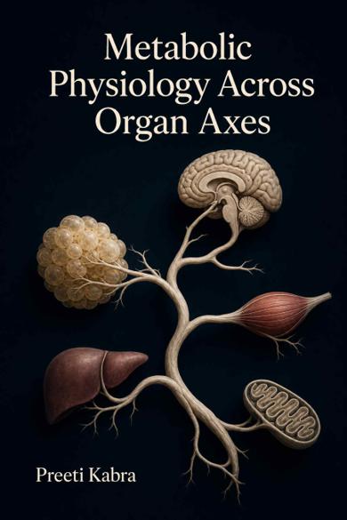 Cover of Metabolic Physiology Across Organ Axes