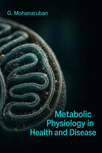 Cover of Metabolic Physiology in Health and Disease
