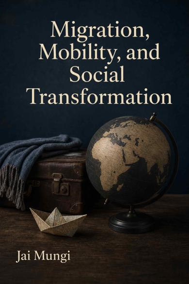 Cover of Migration, Mobility, and Social Transformation