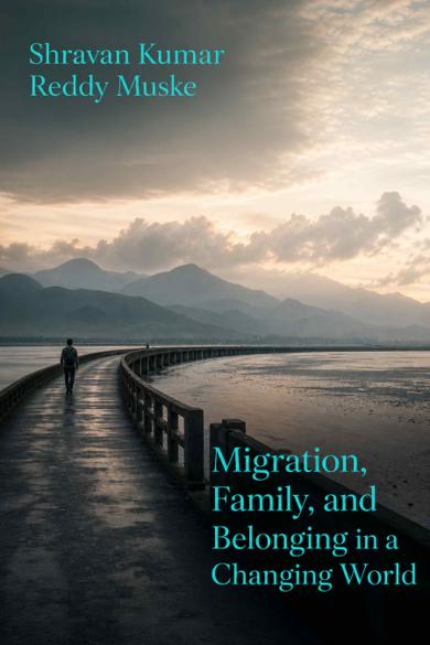 Cover of Migration, Family, and Belonging in a Changing World