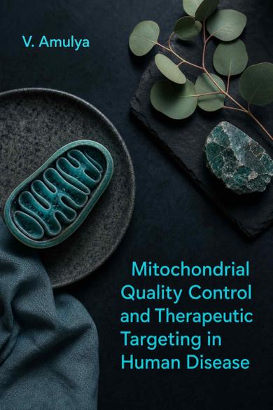 Cover of Mitochondrial Quality Control and Therapeutic Targeting in Human Disease
