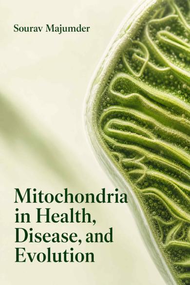 Cover of Mitochondria in Health, Disease, and Evolution