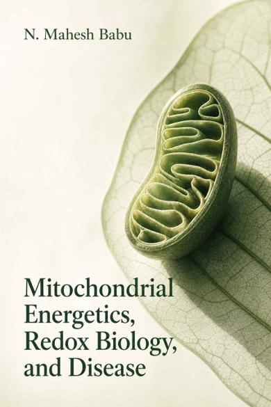 Cover of Mitochondrial Energetics, Redox Biology, and Disease