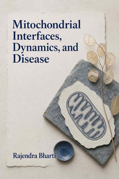 Cover of Mitochondrial Interfaces, Dynamics, and Disease