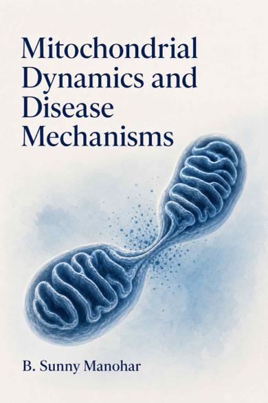 Cover of Mitochondrial Dynamics and Disease Mechanisms
