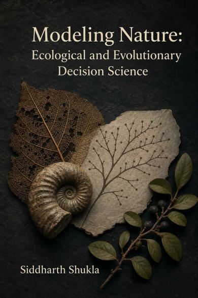 Cover of Modeling Nature: Ecological and Evolutionary Decision Science