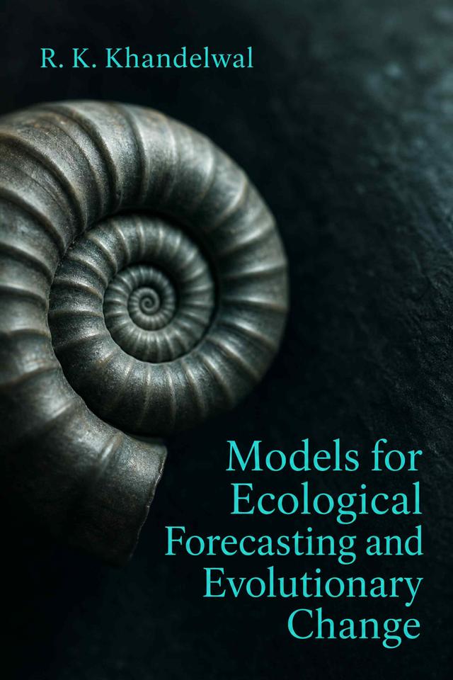 Front cover of Models for Ecological Forecasting and Evolutionary Change by R. K. Khandelwal