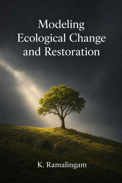 Cover of Modeling Ecological Change and Restoration