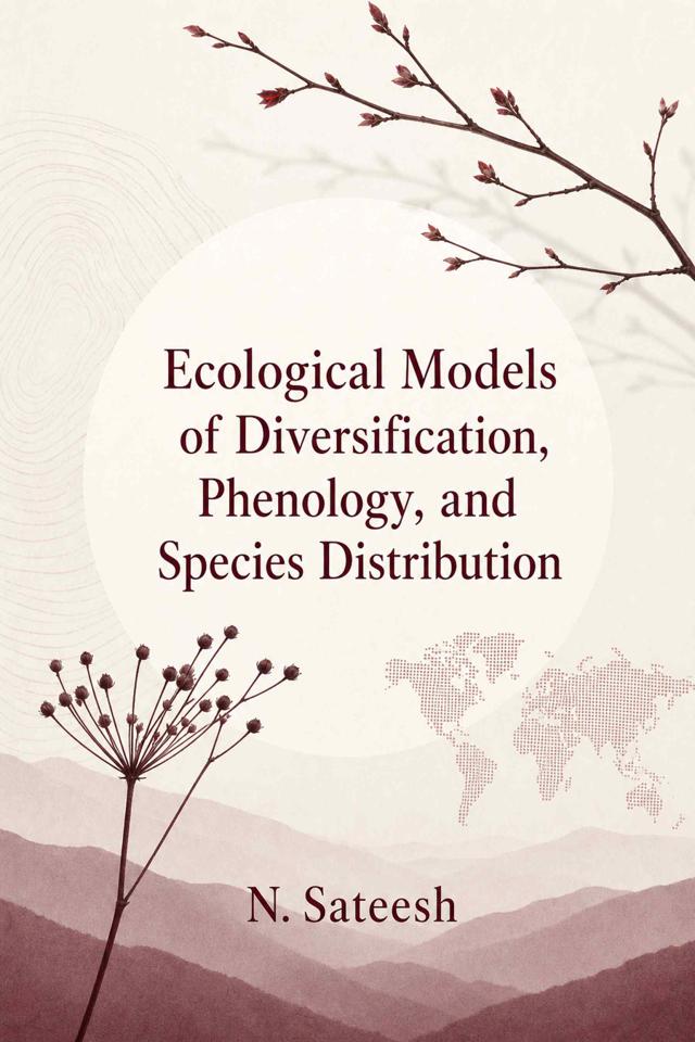 Front cover of Ecological Models of Diversification, Phenology, and Species Distribution by N. Sateesh