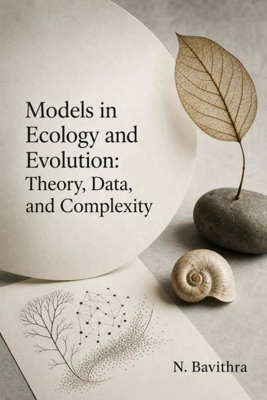 Cover of Models in Ecology and Evolution: Theory, Data, and Complexity