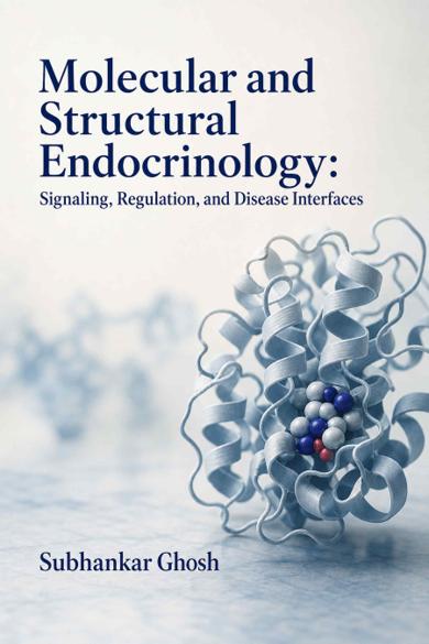 Cover of Molecular and Structural Endocrinology: Signaling, Regulation, and Disease Interfaces