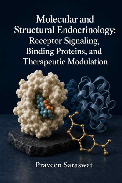 Cover of Molecular and Structural Endocrinology: Receptor Signaling, Binding Proteins, and Therapeutic Modulation