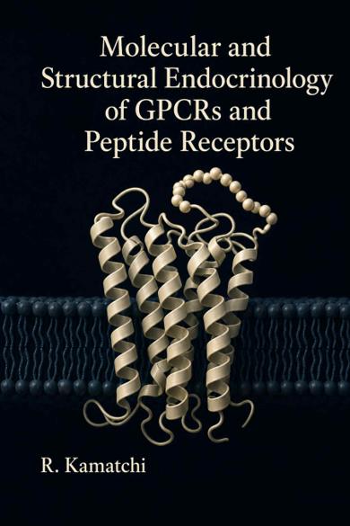 Cover of Molecular and Structural Endocrinology of GPCRs and Peptide Receptors