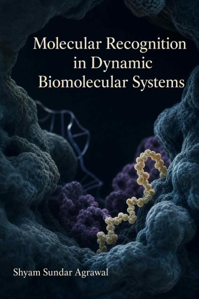 Cover of Molecular Recognition in Dynamic Biomolecular Systems