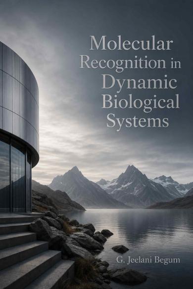 Cover of Molecular Recognition in Dynamic Biological Systems