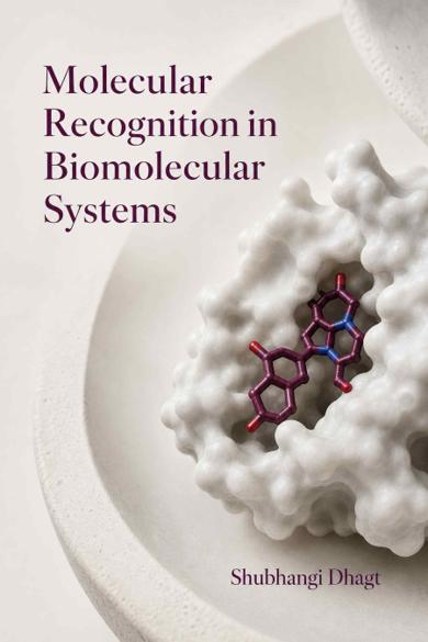 Cover of Molecular Recognition in Biomolecular Systems