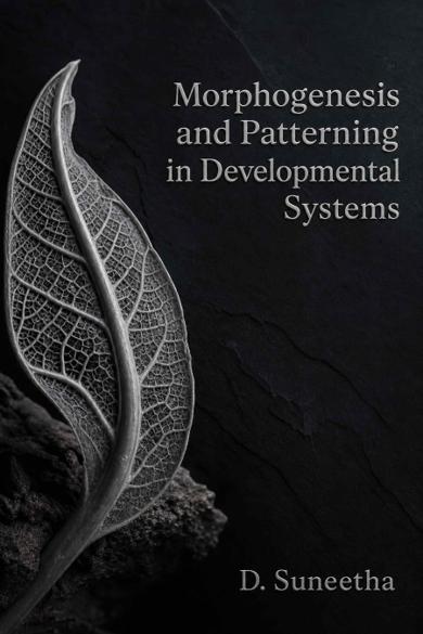 Cover of Morphogenesis and Patterning in Developmental Systems