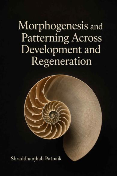 Cover of Morphogenesis and Patterning Across Development and Regeneration
