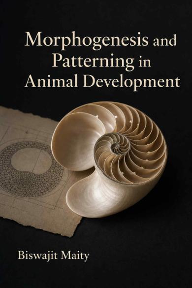 Cover of Morphogenesis and Patterning in Animal Development