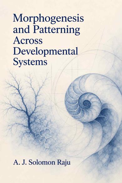 Cover of Morphogenesis and Patterning Across Developmental Systems