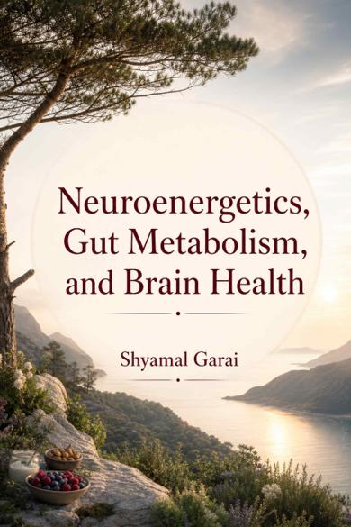 Cover of Neuroenergetics, Gut Metabolism, and Brain Health