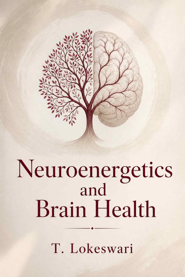 Front cover of Neuroenergetics and Brain Health by T. Lokeswari
