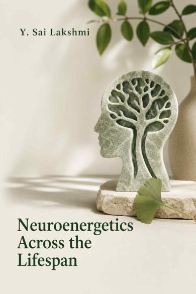 Cover of Neuroenergetics Across the Lifespan