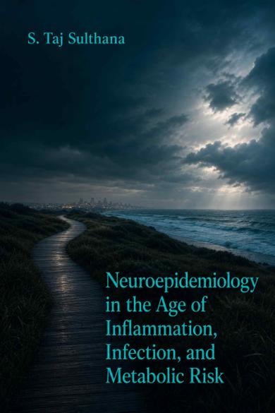 Cover of Neuroepidemiology in the Age of Inflammation, Infection, and Metabolic Risk