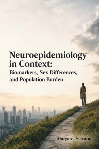 Cover of Neuroepidemiology in Context: Biomarkers, Sex Differences, and Population Burden